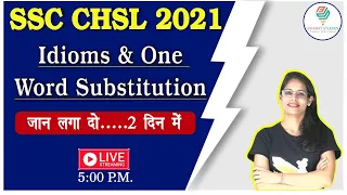 Idioms and One Word Substitution || CHSL2020  || SSC CGL MAINS, || CPO || STENO, CDS ,MTS