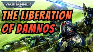 The Liberation of Damnos I 40k Lore and Story