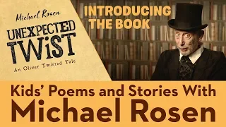 Intro | BOOK | Unexpected Twist! An Oliver Twisted Tale | Kids' Poems and Stories With Michael Rosen