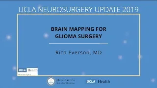 Brain Mapping for Glioma Surgery - Rich Everson, MD | UCLA Neurosurgery