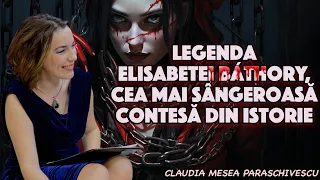 Legenda Elisabetei Bathory * Cea mai sangeroasa contesa din istorie