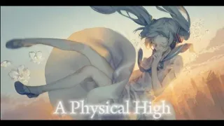 Nightcore | Physical/A Temporary High | Mashup