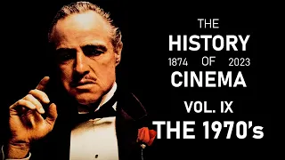 The History Of Cinema | Vol. IX: The 1970's (1970 - 1979)