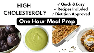 Set yourself up for a success by meal prepping 3 recipes in one hour to lower your cholesterol