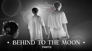 MEENPING 1st FAN MEETING | BEHIND TO THE MOON [PART 2]