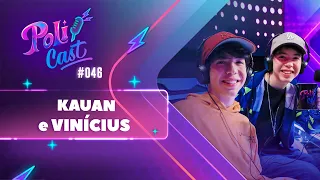 KAUAN E VINÍCIUS SIQUEIRA | GAEL E BENÍCIO - POLICAST #46