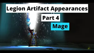 How to obtain all Legion Artifact Weapon Appearances (same method in Dragonflight): Mage