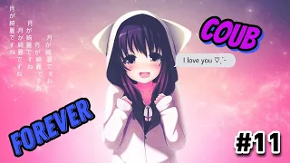 Coub Forever #11 | anime amv / gif / mycoubs / аниме / mega coub / коуб