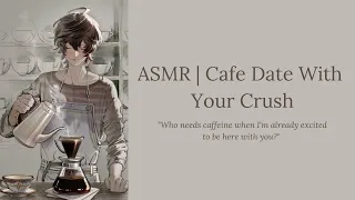 (ASMR) Cafe Date With Your Crush (M4A) [Confession] [Friends to Lovers]