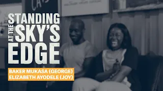 Standing at the Sky's Edge Interview - Baker Mukasa and Elizabeth Ayodele