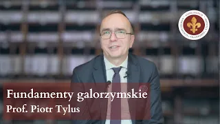 Fundamenty galorzymskie | prof. Piotr Tylus