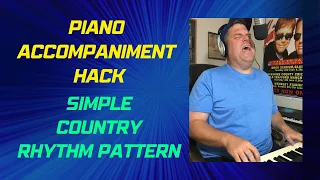 Piano Accompaniment Hack: Simple COUNTRY Rhythm Pattern