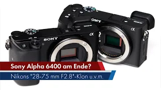 Nikon 28-75mm F2.8, Sony stellt APS-C-Kameras, neuer Livestream u.v.m. | Foto-News [Deutsch]