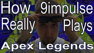 How 9impulse Really Plays Apex Legends