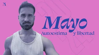 MAYO 2024 ☀️ Signo a signo (Autoestima y libertad)