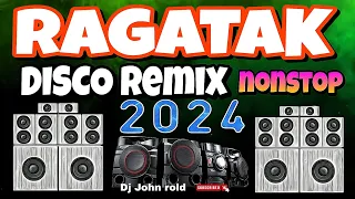 RAGATAK DISCO REMIX NONSTOP 2024 - DJ JOHN ROLD REMIX