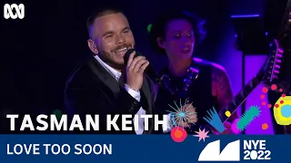 Tasman Keith - Love Too Soon | Sydney New Year's Eve 2022 | ABC TV + iview