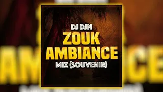 Mix Zouk Ambiance (Souvenir) | DJ DJN