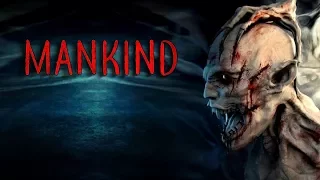 "Mankind" Creepypasta