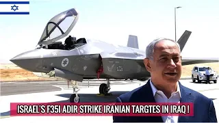 ISRAEL’S F35I HIT IRANIAN TARGET IN IRAQ !!