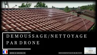 SI-DRONE Démoussage, nettoyage toitures drone, Toulouse Haute-Garonne, Montauban, Tarn-et-Garonne