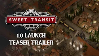 Sweet Transit | 1.0 Launch Teaser Trailer