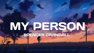 Spencer Crandall - My Person (Lyrics)