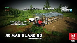 No Man's Land/#3/Our First Tractor/Building Greenhouse/Selling Logs/FS22Timelapse/Start from scratch