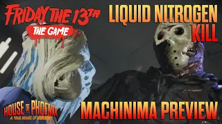 LIQUID NITROGEN KILL PREVIEW | Friday The 13th: The Game