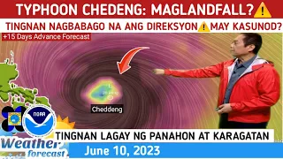 TYPHOON CHEDENG: LUMAKAS⚠️LANDFALL? TINGNAN⚠️ WEATHER UPDATE TODAY JUNE 10, 2023