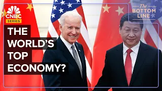 Will The U.S. Remain The World's Leading Economy? | The Bottom Line