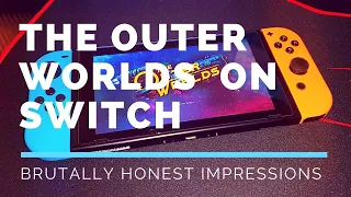 The Outer Worlds on Switch - Brutally Honest Impressions!