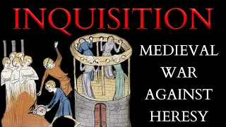 What was the Inquisition?  The Origins, Theory and Practice of the Medieval War Against Heresy
