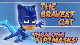 PJ Masks - ♪♪ The Bravest Cat ♪♪ (New Song 2016!)