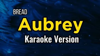 🎤 Aubrey ( Karaoke ) ⭐ Bread ⭐  #HeartSingsKaraoke