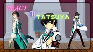 team tatsuya react to tatsuya||Mahouka Koukou no Rettousei||gacha club