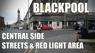 Blackpool Central Side Streets & Red Light Area