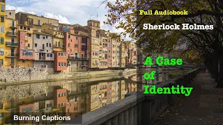 A Case of Identity - Sherlock Holmes Audiobook [Full] with Burning Captions