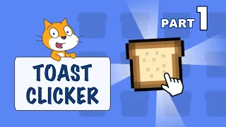 Clicker Game Scratch Tutorial 🍞 || Part 1