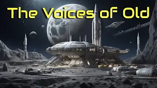 The Voices of Old | HFY | A short Sci-Fi Story