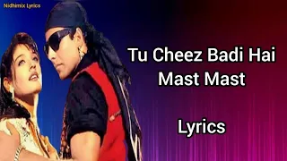 Tu Cheez Badi Hai Mast (Lyrics)- Udit Narayan, kavita Krishnamurthy | Mohra