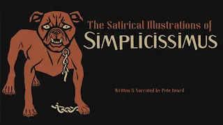 THE SATIRICAL ILLUSTRATIONS OF SIMPLICISSIMUS   HD 1080p
