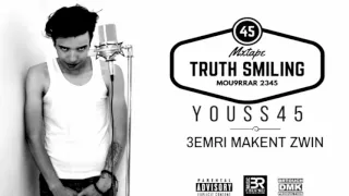 youss45  3EMRI MAKENT ZWIN   mixtape TRUTH SMILING mou9arrar 2345 HD