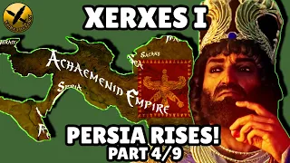 XERXES I - PERSIA RISES PART 4 - ACHAEMENID PERSIAN EMPIRE