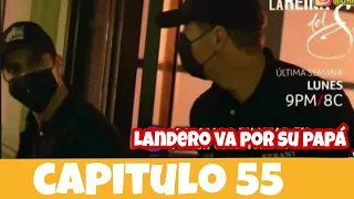 LA REINA DEL SUR 3 CAPITULO 55 LANDERO Y TERESA VAN POR SU PAPA