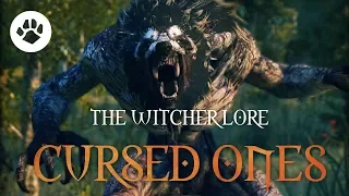 What are Cursed ones? The Witcher 3 Lore - Cursed Ones