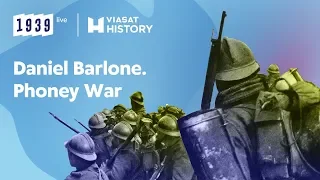 1939Live Episode 7: Daniel Barlone. Phoney War