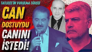 ONU ÖLDÜRÜP SAVAŞI KAZANACAĞIM!🩸İbrahim Tatlıses'in Vurulma Süreci (Hasan Bora-Abdullah Uçkan)