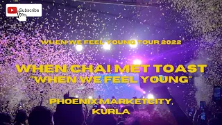 When We Feel Young - WCMT Live at Phoenix, Kurla | April 16th @WhenChaiMetToastmusic