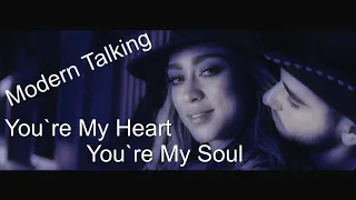 Modern Talking - You're My Heart, You're My Soul